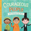 Courageous People Who Changed the World (People Who Changed