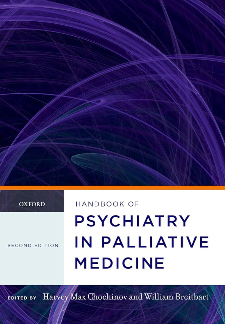 Handbook of Psychiatry in Palliative Medicine (Oxford Handbooks)