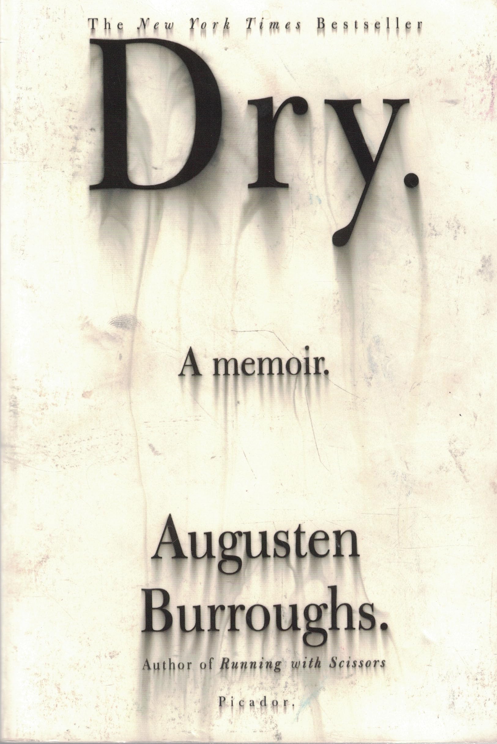 Dry: A Memoir