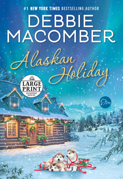 Alaskan Holiday: A Novel