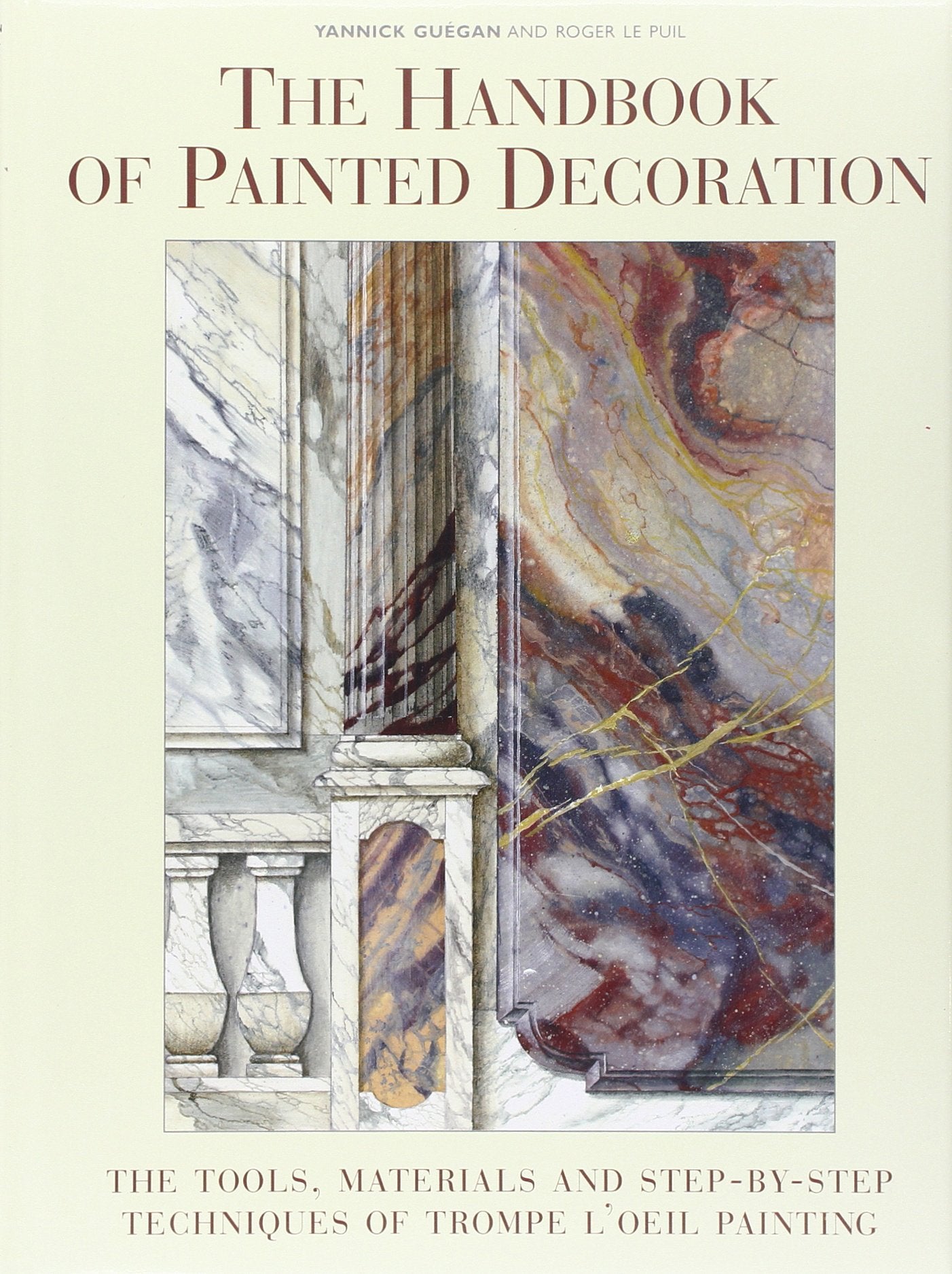 The Handbook of Painted Decoration: The Tools, Materials, an
