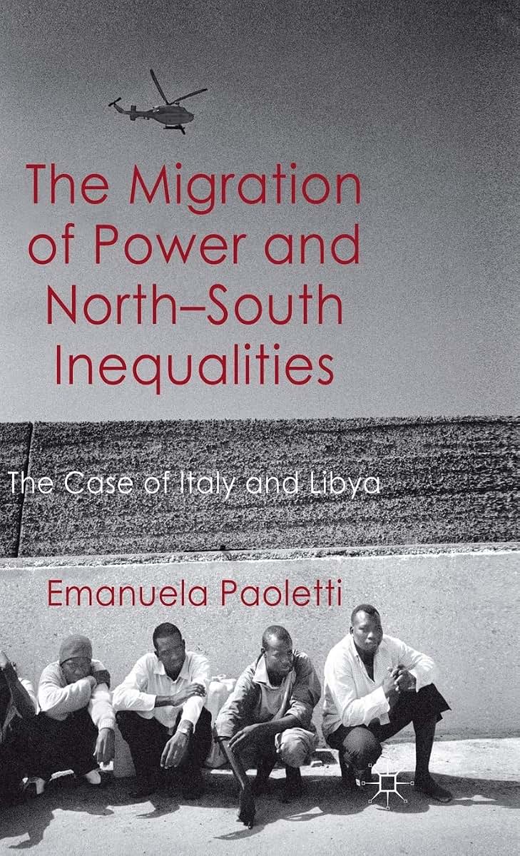 The Migration of Power and North-South Inequalities: The Case of Italy and Libya