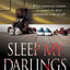 Sleep My Darlings: The true story of a mother who killed her children in cold blood