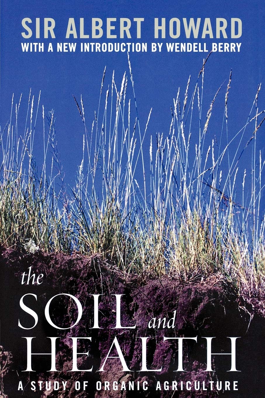 The Soil and Health: A Study of Organic Agriculture (Culture