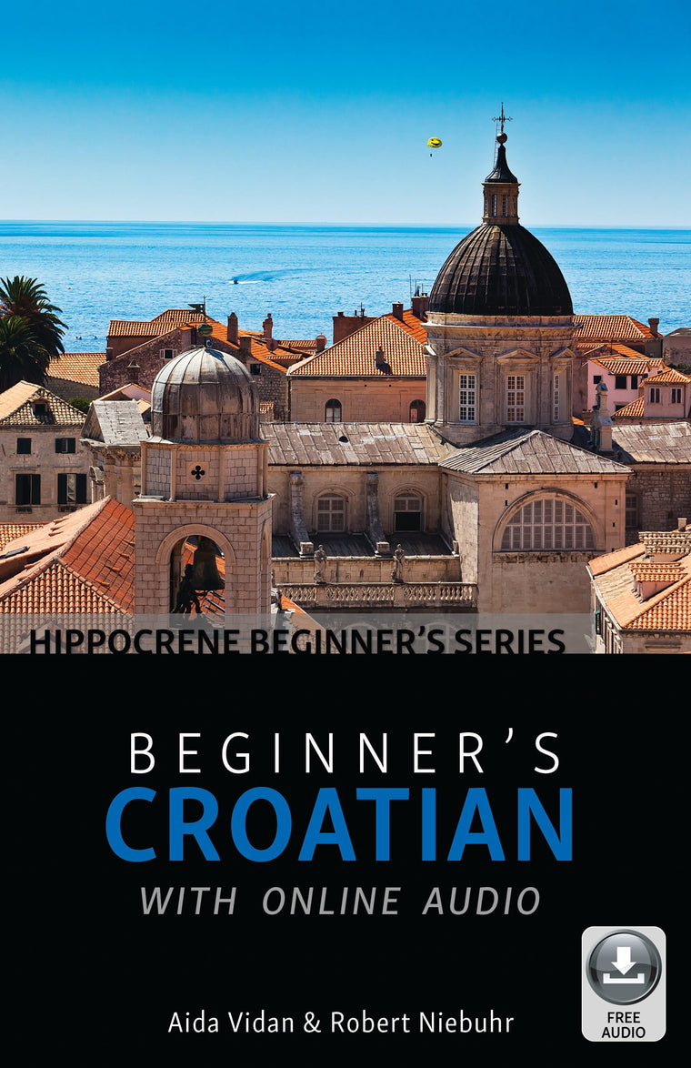 Beginner's Croatian with Online Audio (Hippocrene Beginner's)