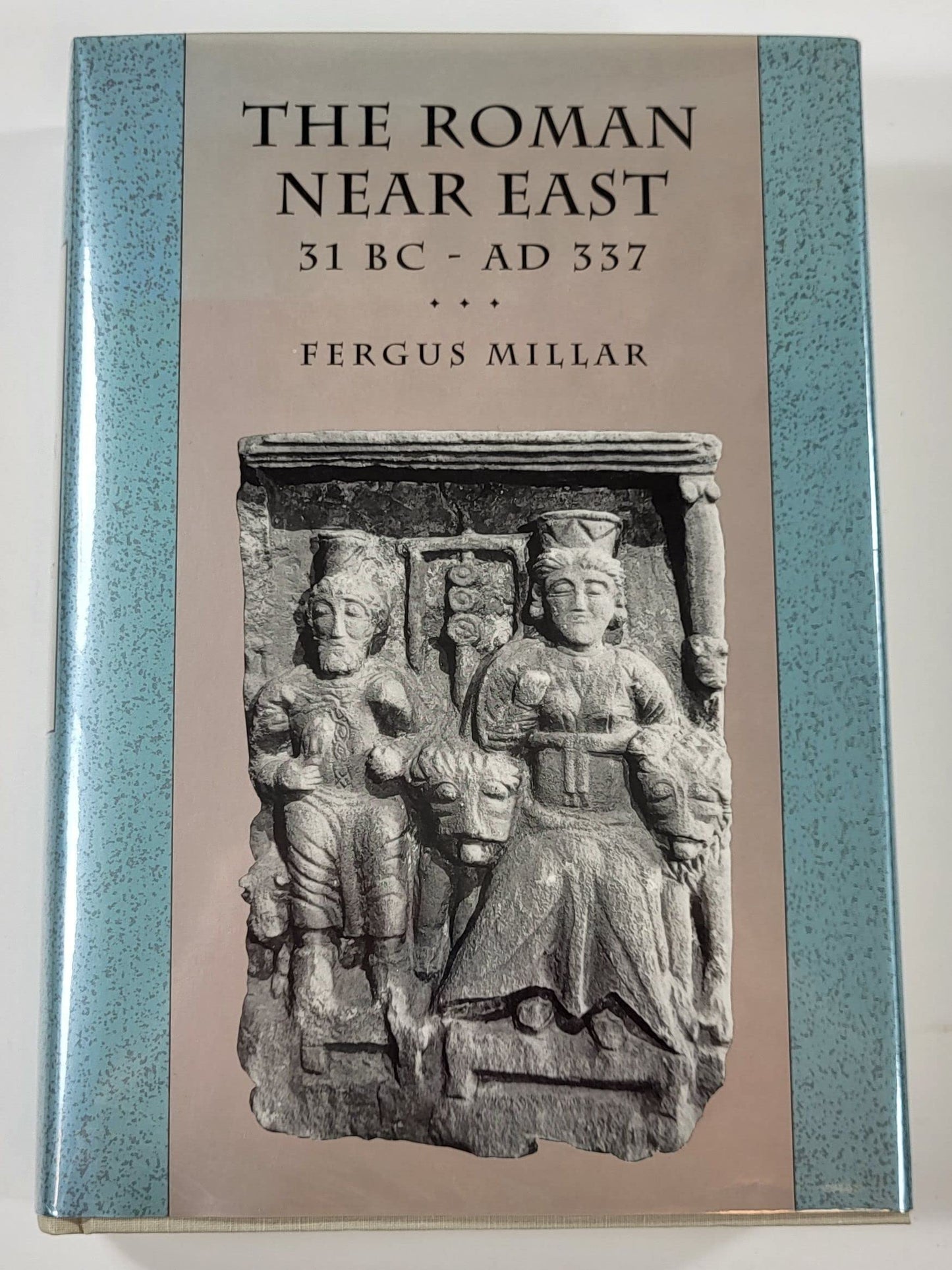 The Roman Near East: 31 BC-AD 337 (Carl Newell Jackson Lectures)