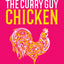 Curry Guy Chicken: Deliciously Spiced Recipes From South And Southeast Asia