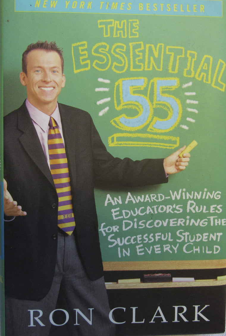 The Essential 55: An Award-Winning Educator's Rules for Discovering the Successful Student in Every Child