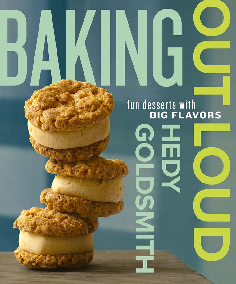 Baking Out Loud: Fun Desserts with Big Flavors