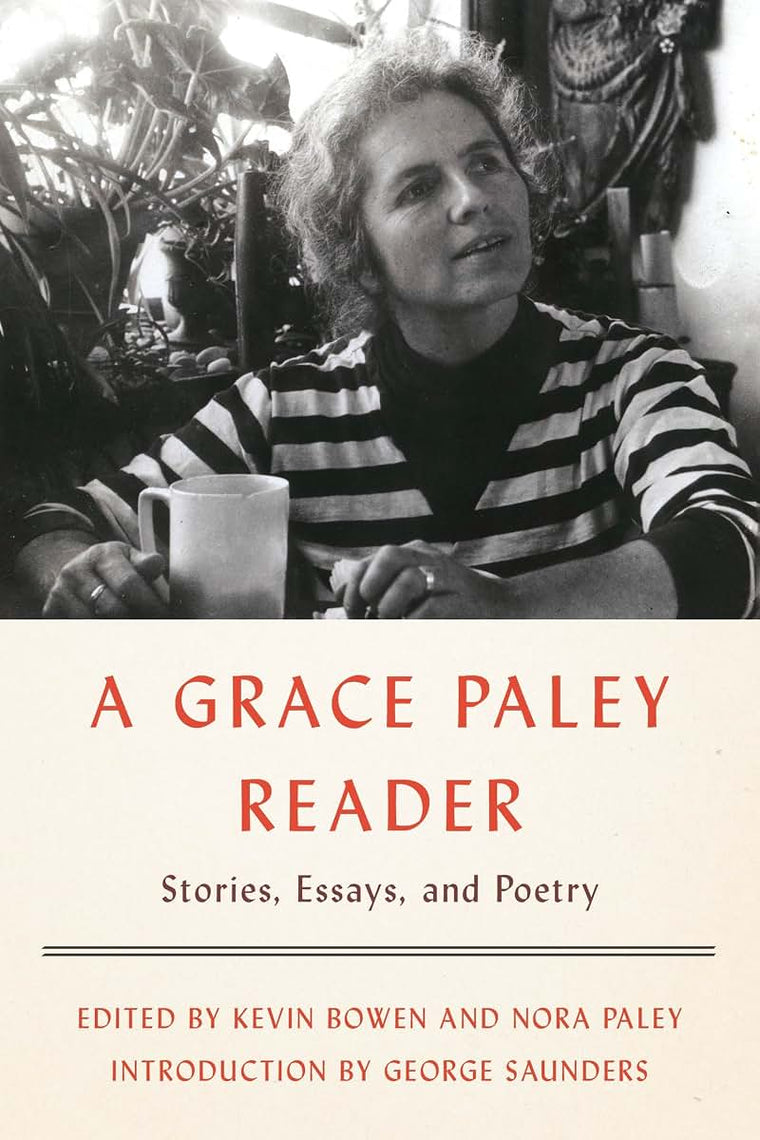 A Grace Paley Reader: Stories, Essays, and Poetry