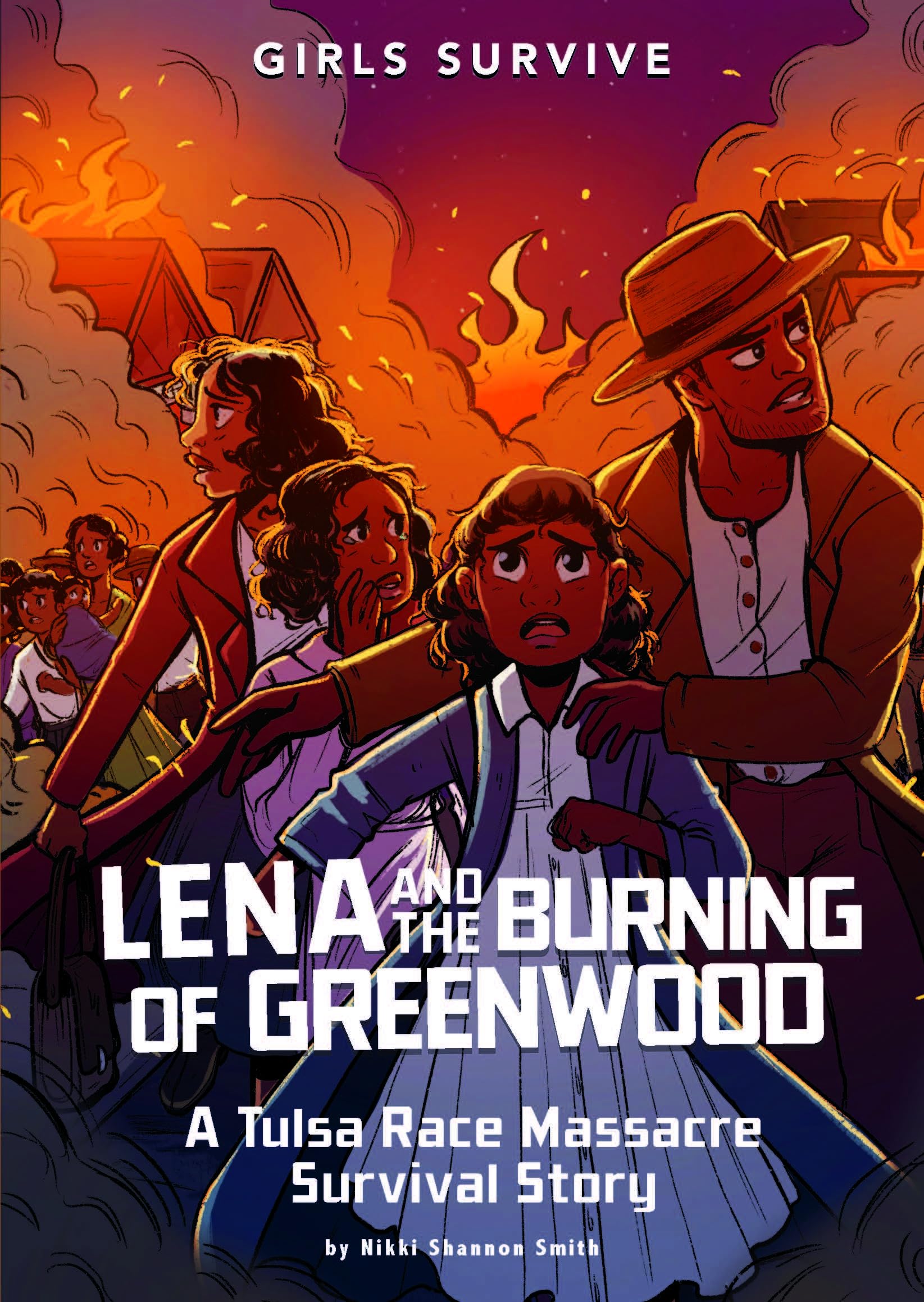 Lena and the Burning of Greenwood: A Tulsa Race Massacre Survival Story (Girls Survive)