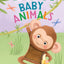 Baby Animals: A Touch and Feel Book - Childrens Board Book - Educational
