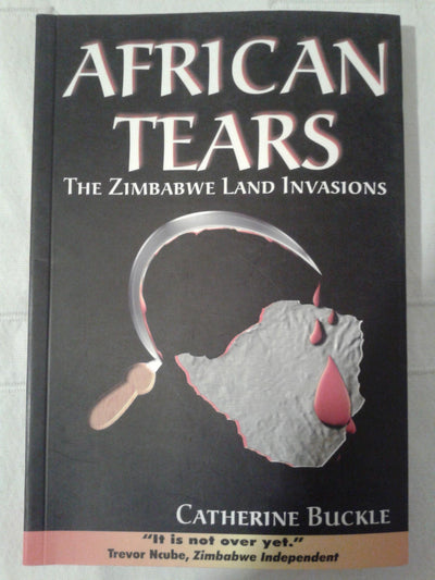 African Tears: The Zimbabwe Land Invasions