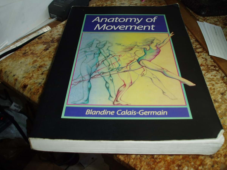 Anatomy of Movement by Blandine Calais-Germain