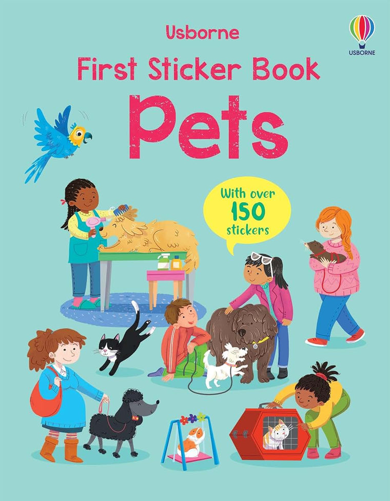 First Sticker Book Pets: An Activity Book About Cuddly Cats and Playful Puppies with 150+ Stickers for Kids (Ages 3-5)