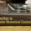 Introduction to Computer Numerical Control (CNC)