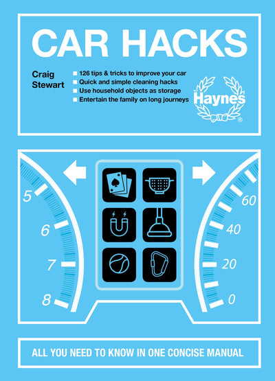 Car Hacks: All You Need to Know in One Concise Manual: 126 tips & tricks to improve your car * Quick and simple cleaning hacks * Use household objects ... the family on long journeys (Concise Manuals)