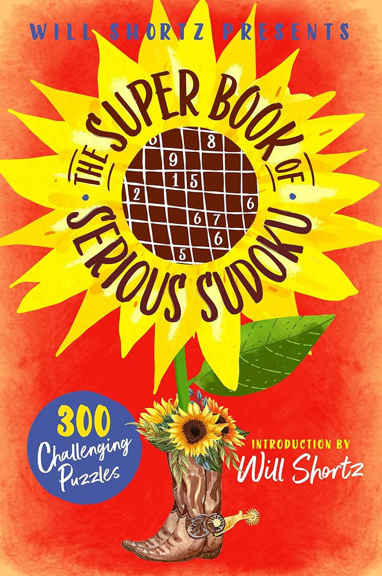 Will Shortz Presents The Super Book of Serious Sudoku
