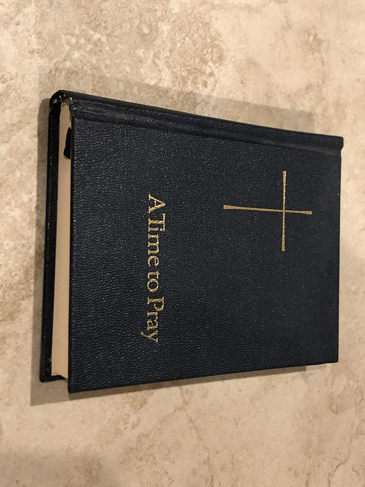 A Time to Pray: Prayers, Pslams, and Readings for Personal Devotions