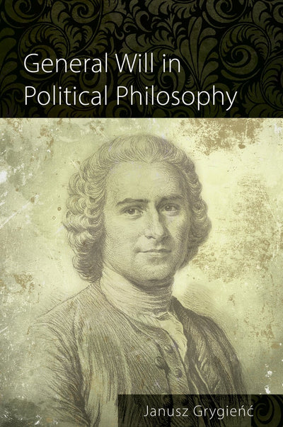 General Will in Political Philosophy (British Idealist Studies)