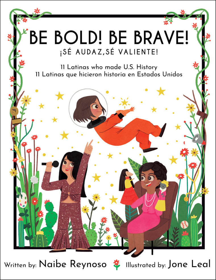 Be Bold! Be Brave!: 11 Latinas who made U.S. History (Little Biographies for Bright Minds) (English and Spanish Edition)