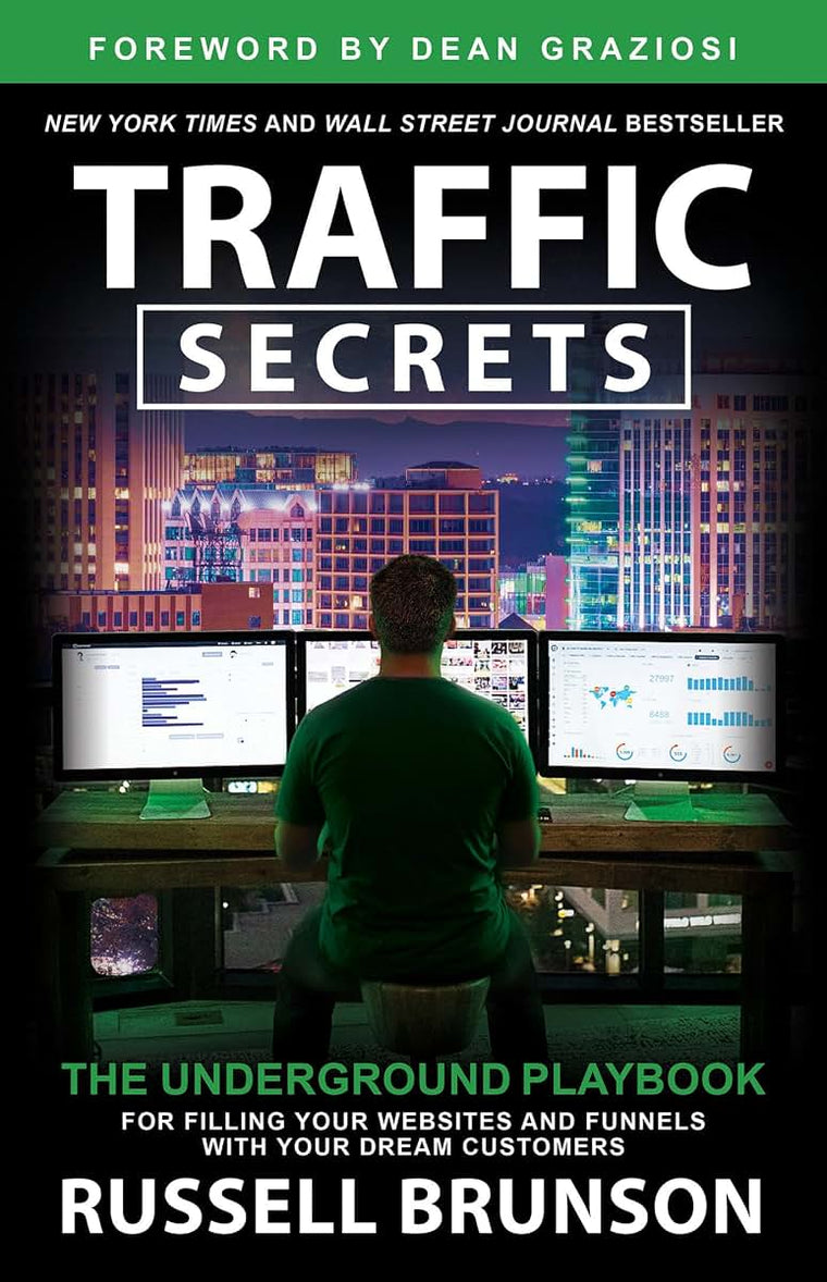 Traffic Secrets: The Underground Playbook for Filling Your W
