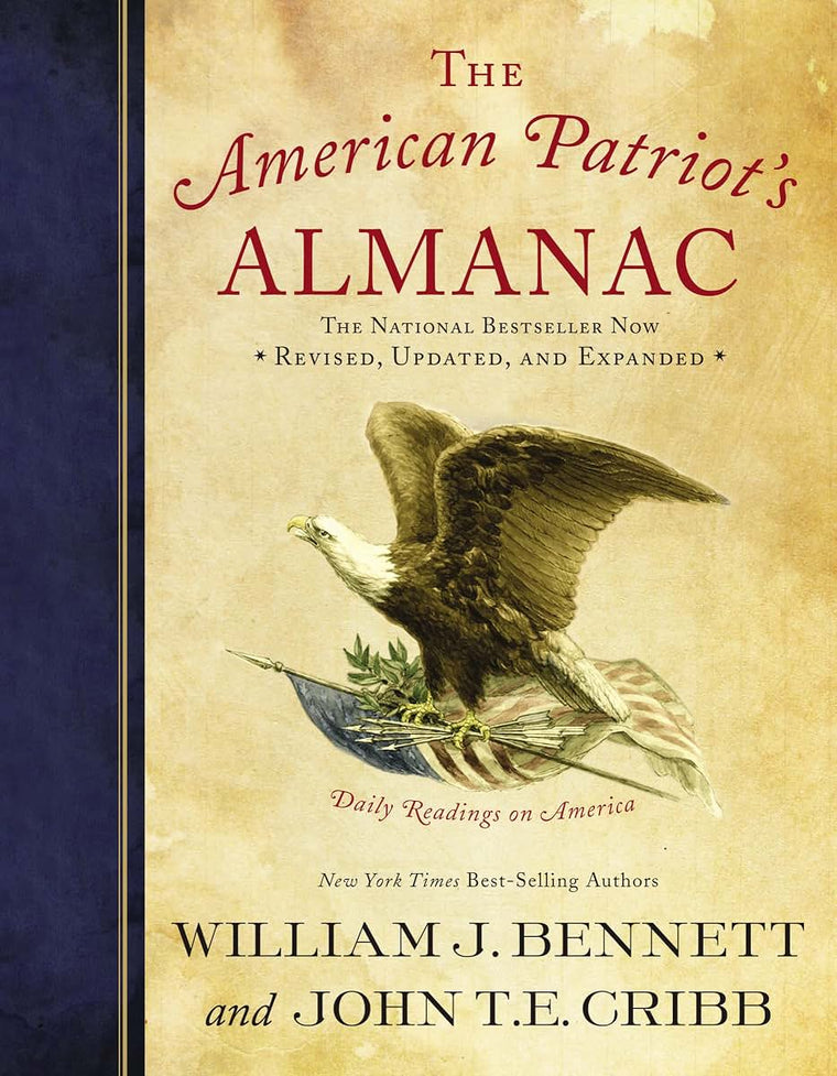 The American Patriot's Almanac: Daily Readings on America (An Inspiring 365-Day Reader on Key Events, Personalities, Conflicts, and Discoveries in US History) - The Perfect Fathers Day Gift for Dads