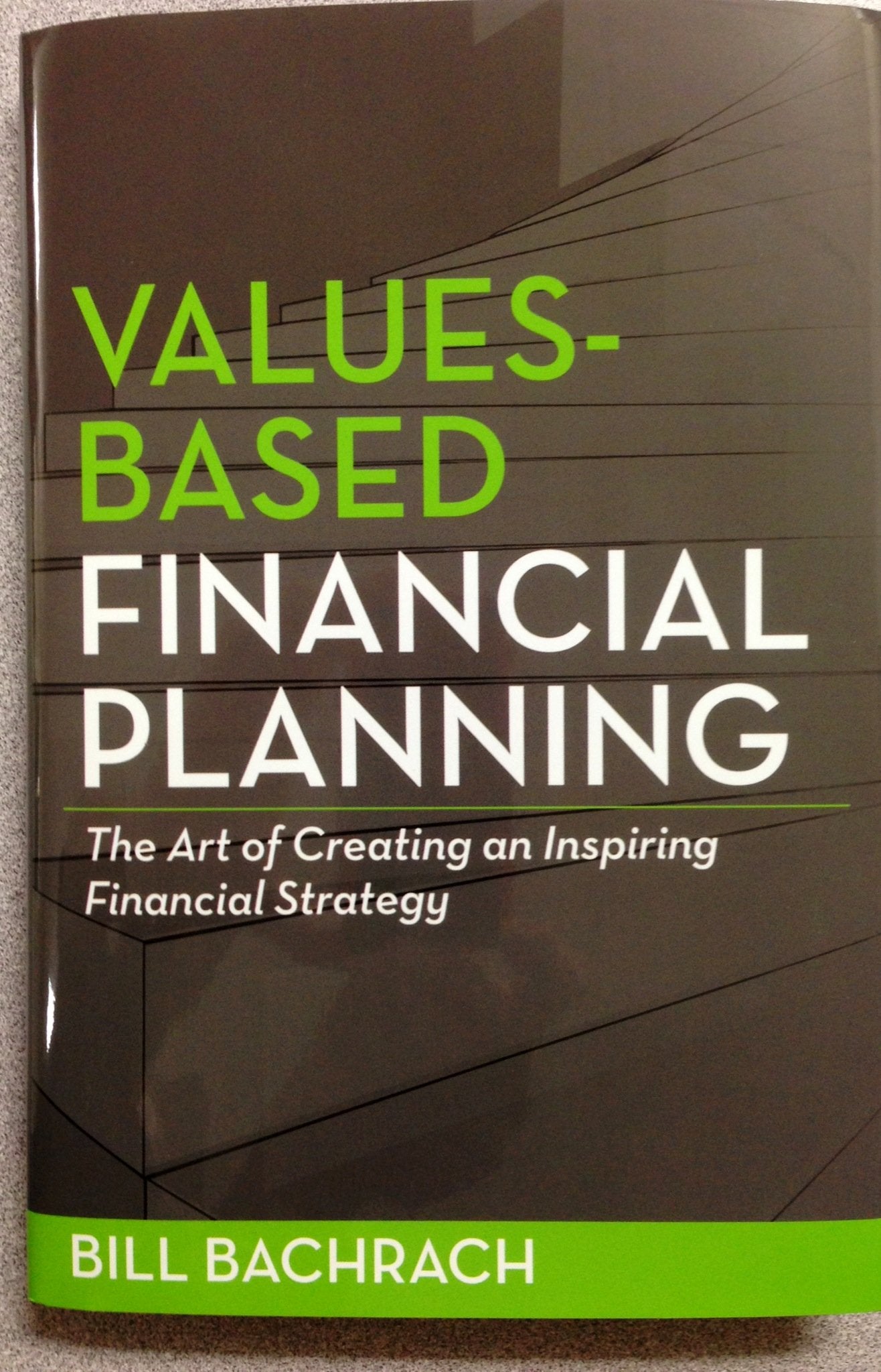 Values-Based Financial Planning: The Art of Creating and In