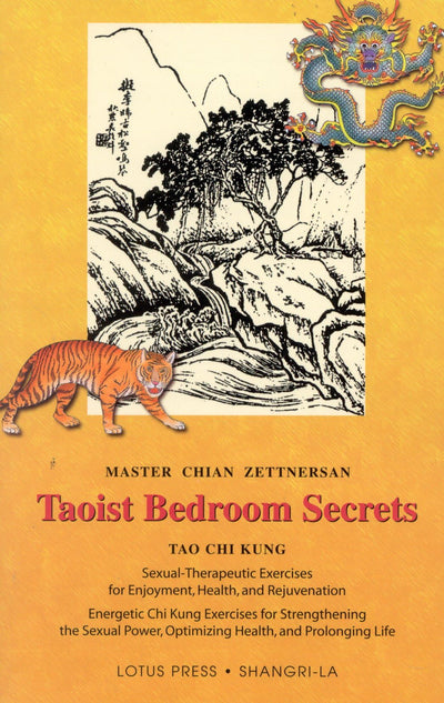 Taoist Bedroom Secrets: Tao Chi Kung Transitional Chinese Medicine for Health and Longevity on the Deep Sexual Wisdom of Love (Shangri-La)