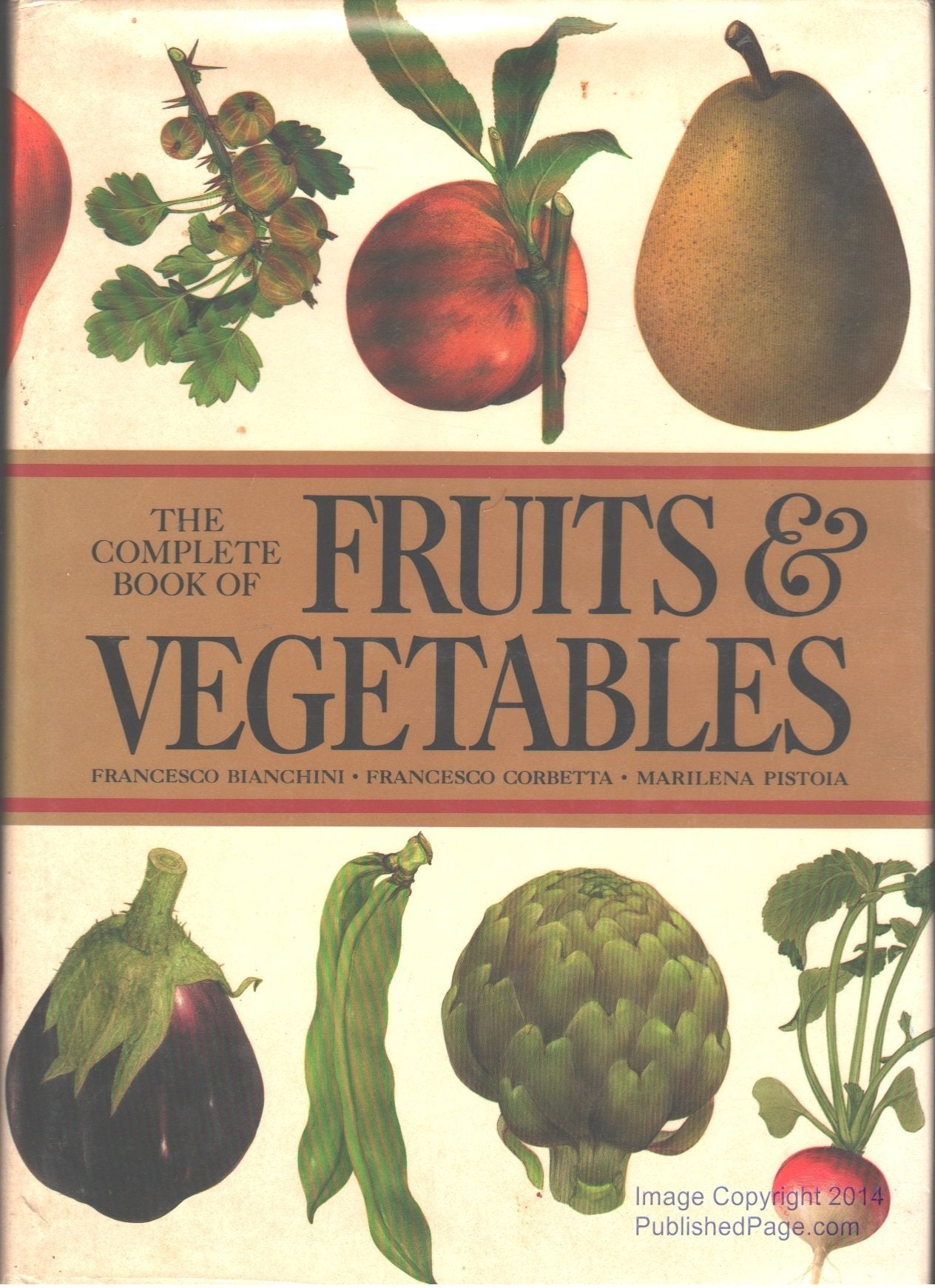 The Complete Book of Fruits and Vegetables by Marilena Pisto