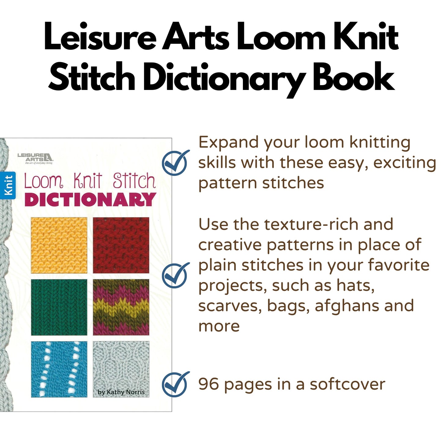 Leisure Arts Loom Knit Stitch Dictionary - Knitting Books And Patterns Loom Knit Stitch For Beginners Will Expand Your Knitting Skills With The Easy Patterns And Stitches In This Book.
