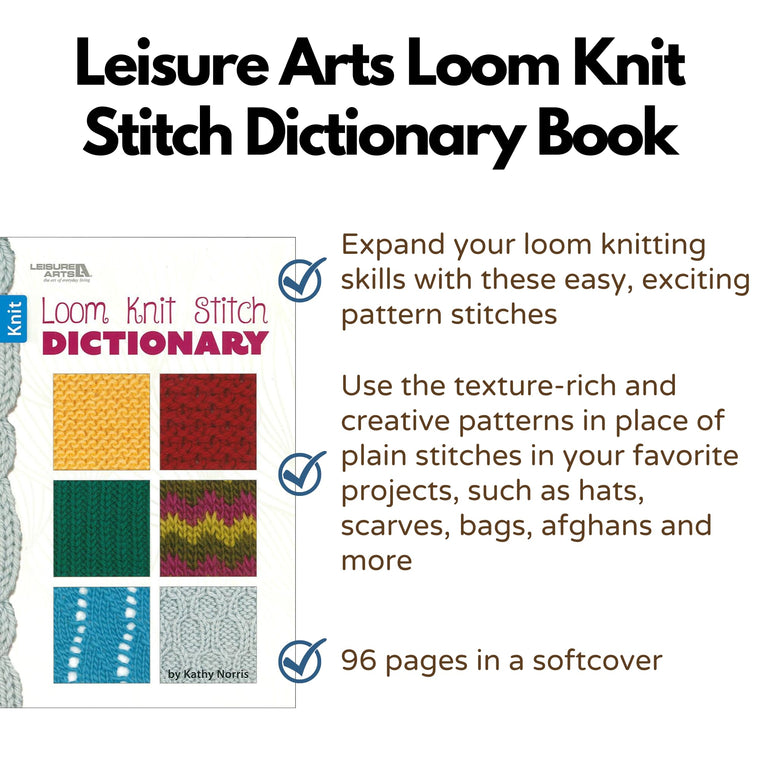 Leisure Arts Loom Knit Stitch Dictionary - Knitting Books And Patterns Loom Knit Stitch For Beginners Will Expand Your Knitting Skills With The Easy Patterns And Stitches In This Book. — back cover