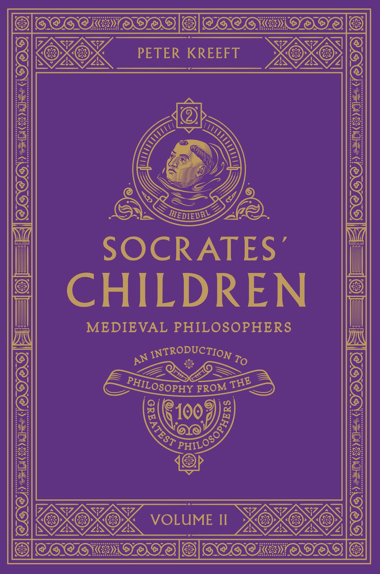 Socrates' Children: An Introduction to Philosophy from the 100 Greatest Philosophers - Volume II: Medieval Philosophers