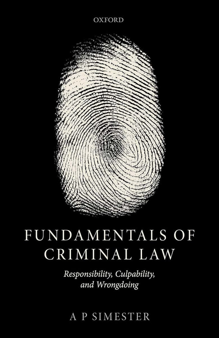 Fundamentals of Criminal Law: Responsibility, Culpability, and Wrongdoing