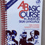 Basic Course in American Sign Language