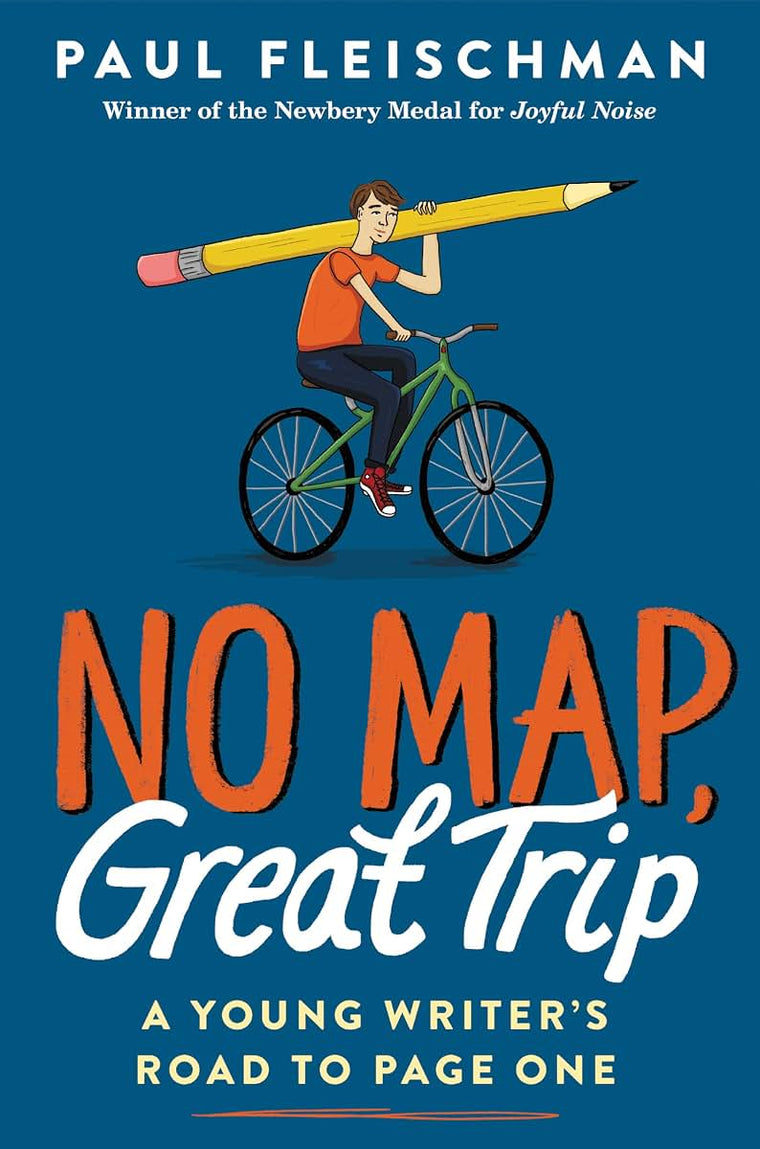 No Map, Great Trip: A Young Writers Road to Page One