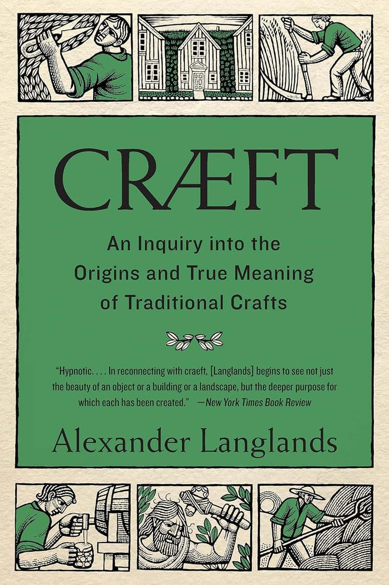 Crft: An Inquiry Into the Origins and True Meaning of Traditional Crafts