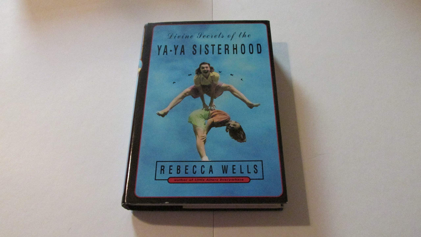 DIVINE SECRETS OF THE YA-YA SISTERHOOD