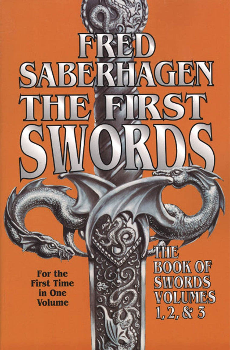 The First Swords: The Book of Swords Volumes 1, 2, & 3