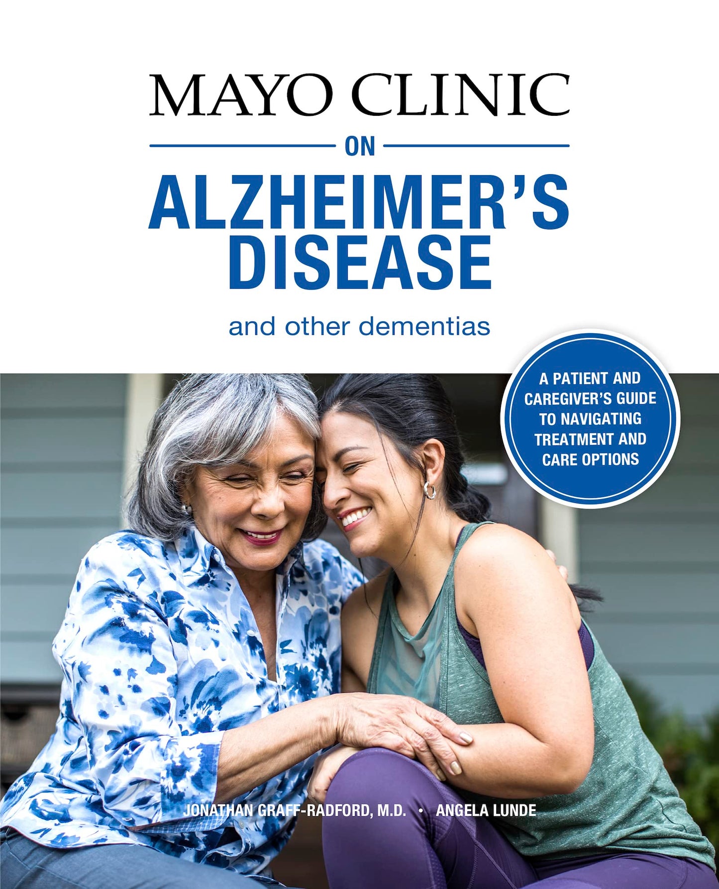 Mayo Clinic on Alzheimer's Disease and other Dementias: A gu