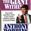 Awaken the Giant Within: How to Take Immediate Control of Your Mental, Emotional, Physical & Financial Destiny!