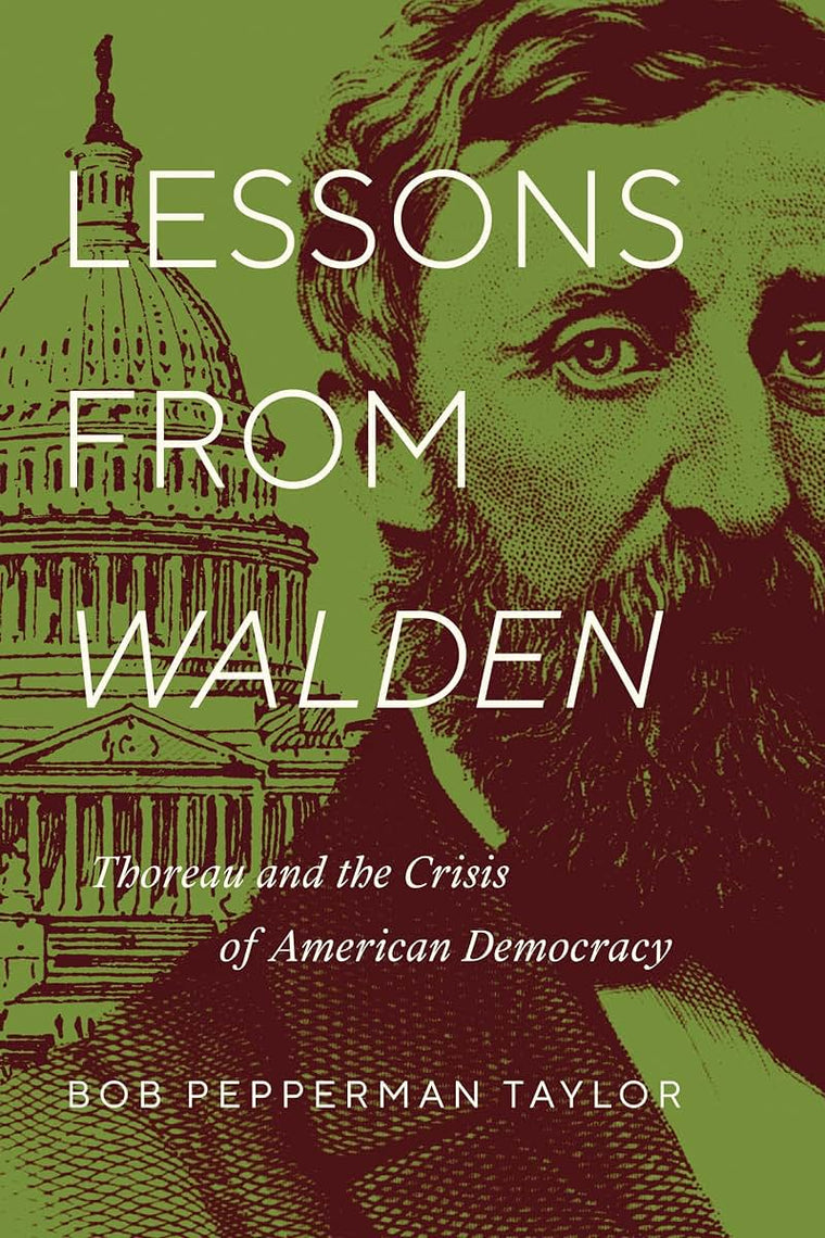 Lessons from "Walden": Thoreau and the Crisis of American Democracy