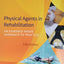 Physical Agents in Rehabilitation: An Evidence-Based Approac