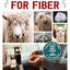 Raising Animals for Fiber: Producing Wool from Sheep, Goats, Alpacas, and Rabbits in Your Backyard (CompanionHouse Books) Livestock Health, Grooming, Housing, Breeding, & Shearing, from Angora to Suri