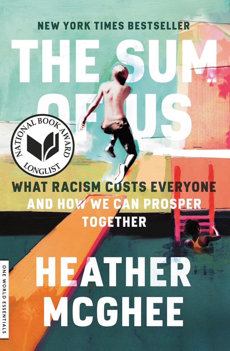The Sum of Us: What Racism Costs Everyone and How We Can Prosper Together (One World Essentials)