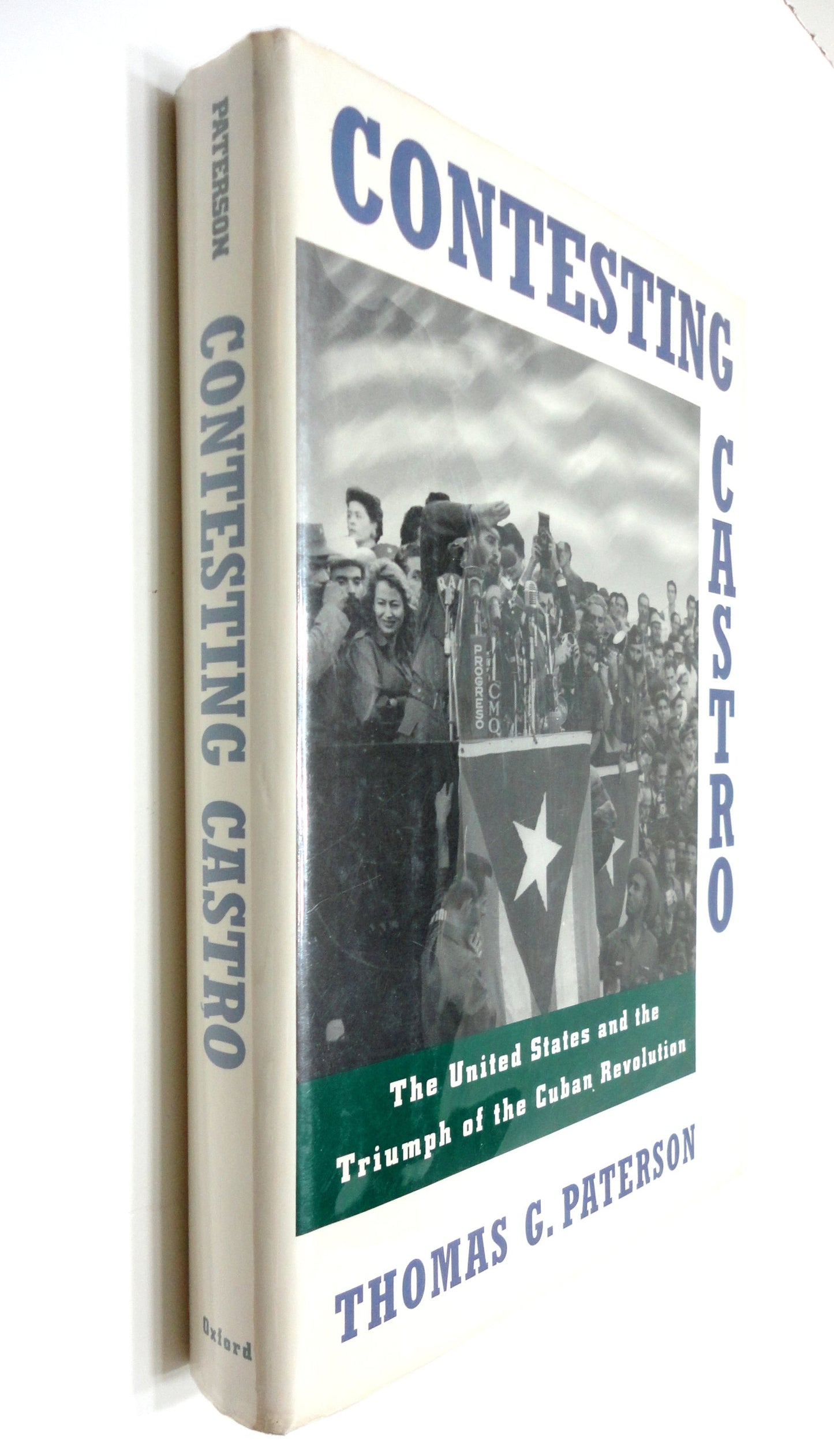 Contesting Castro: The United States and the Triumph of the