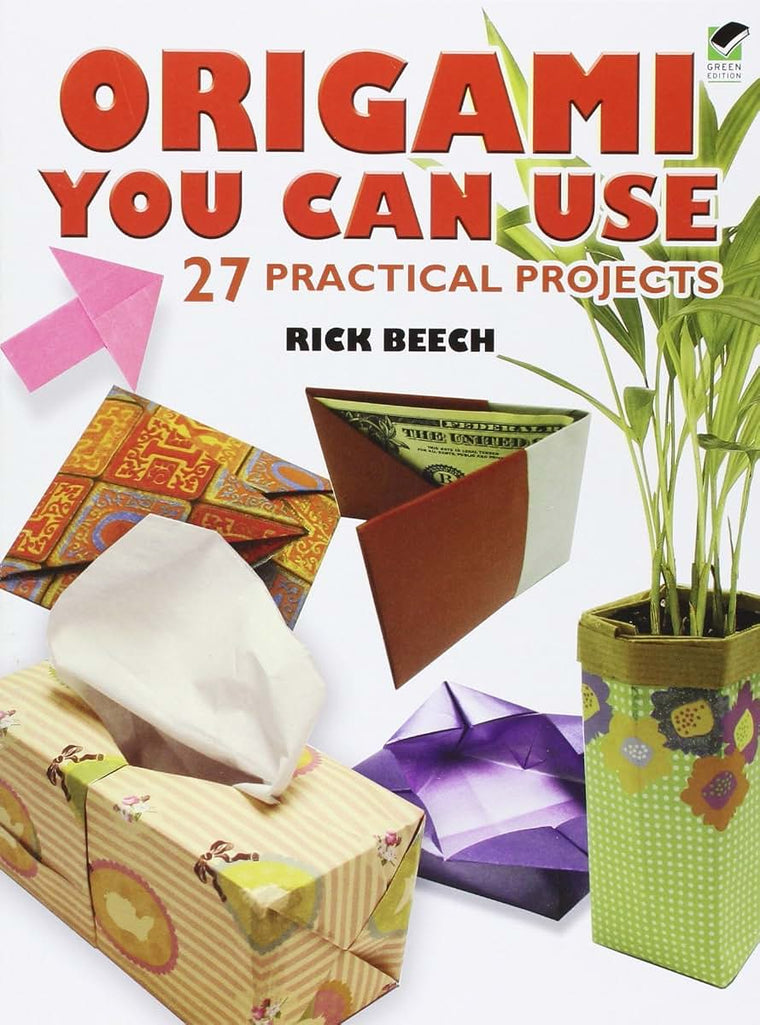 Origami You Can Use: 27 Practical Projects (Dover Origami Pa