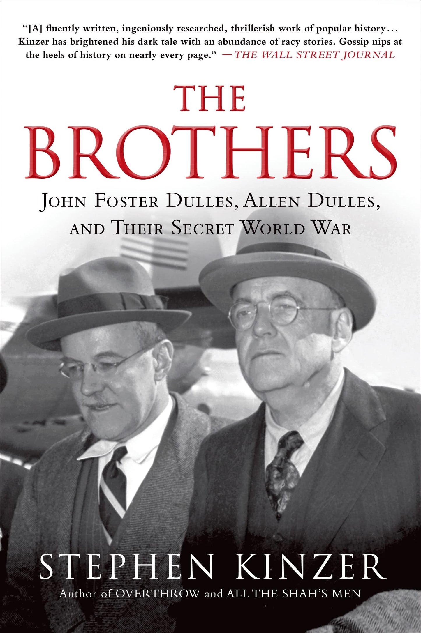 The Brothers: John Foster Dulles, Allen Dulles & Their Secret War