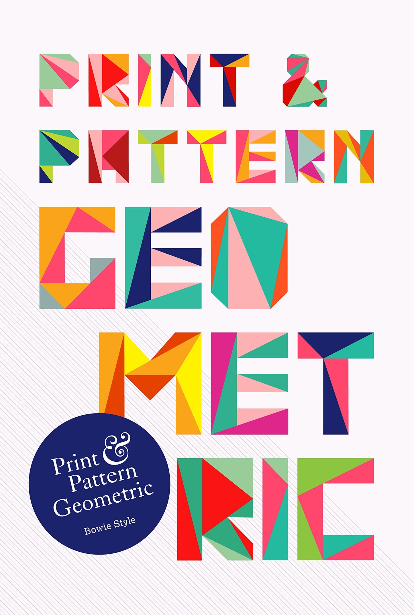 Print & Pattern: Geometric by Style, Bowie