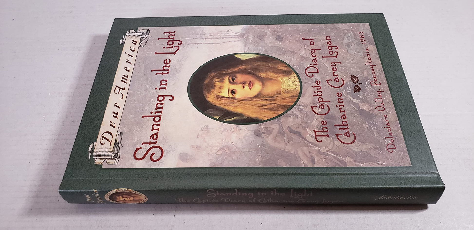 Standing in the Light: The Captive Diary of Catharine Carey Logan, Delaware Valley, Pennsylvania, 1763